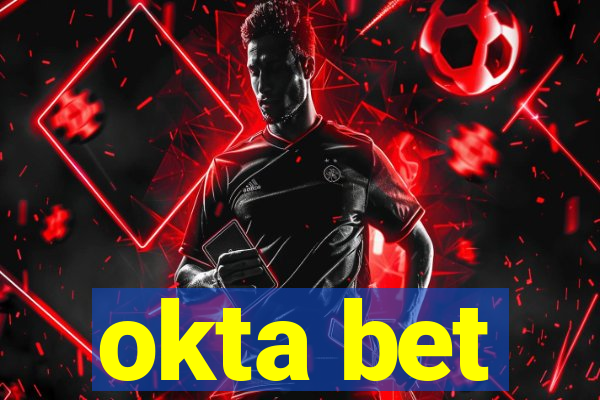 okta bet